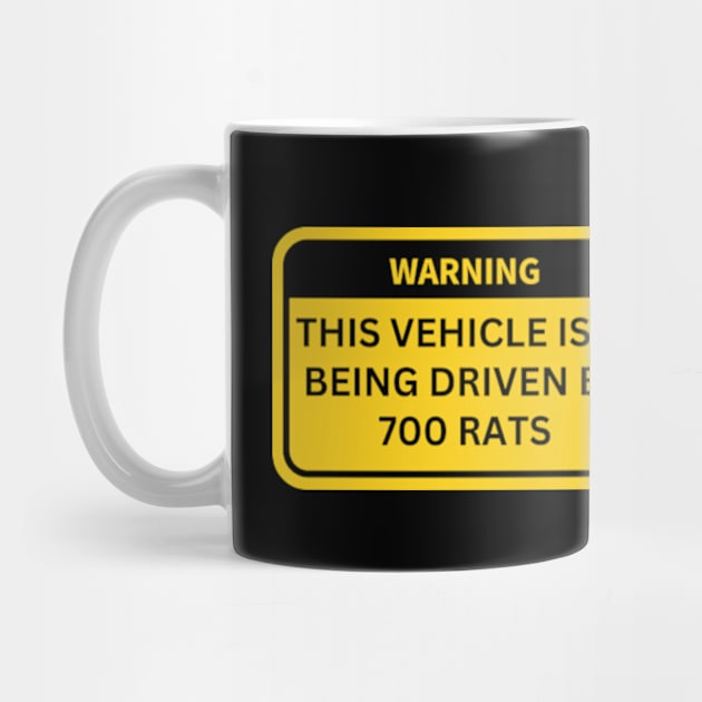 THIS VEHICLE IS IS BEING DRIVEN BY 700 RATS by cloudviewv2